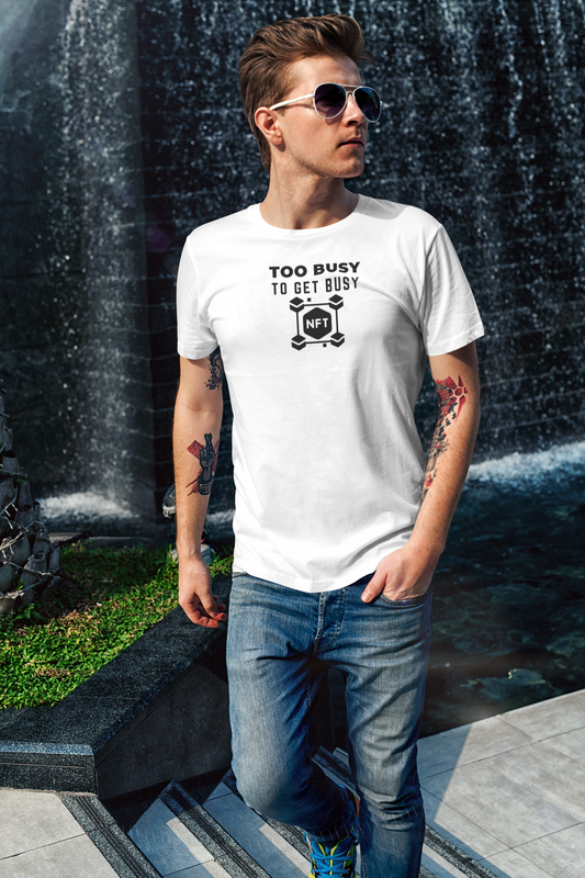 Too Busy To Get Busy Unisex Short Sleeve Tee