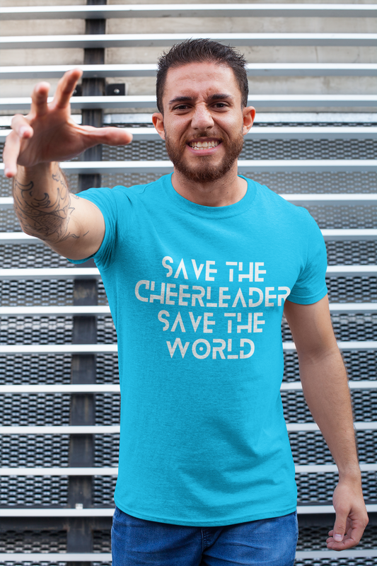 Save the Cheerleader Save the World Unisex Short Sleeve Tee